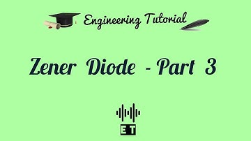 Zener Diode - Part 3