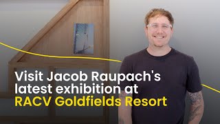 ArtHouse at RACV Goldfields Resort showcases exhibition by artist Jacob Raupach