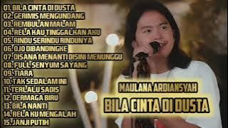 MAULANA ARDIANSYAH BILA CINTA DI DUSTA FULL ALBUM TERBARU SKA REGGAE BILA CINTA DIDUSTA TIARA