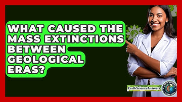 What Caused The Mass Extinctions Between Geological Eras? - Earth Science Answers