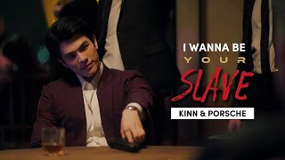 Kinn & Porsche | I Wanna Be Your Slave [KinnPorsche The Series]