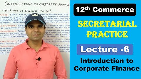 Introduction to Corporate Finance | Secretarial Practice Lecture-6 | 12th Commerce | Working Capital
