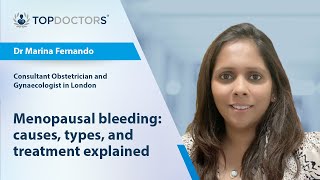 Menopausal bleeding: causes, types, and treatment explained  Online interview