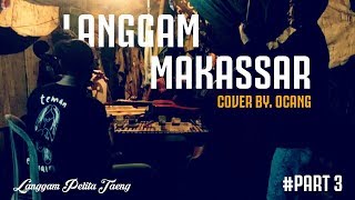 Langgam Makassar Cover By. Ocang (PART 3) | Orkes Daerah Pelita Taeng