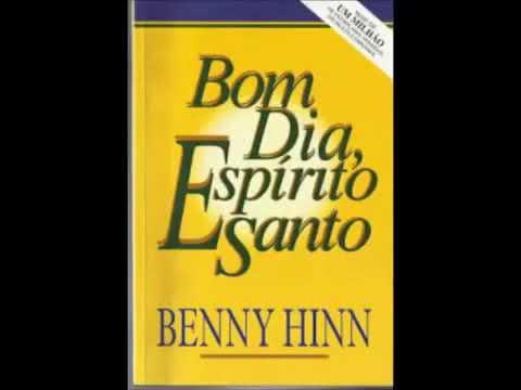 Bom dia Espirito Santo - Audiobook - Benny Hinn - YouTube