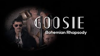 Bohemian Rhapsody - Goosie [Live Session #7] Queen Swing Cover