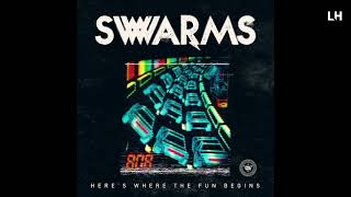 SWWARMS - Here's Where the Fun Begins