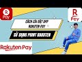 CÁCH CÀI ĐẶT VÀ SỬ DỤNG APP RAKUTEN PAY | ỨNG DỤNG THANH TOÁN POINT ĐIỂM THƯỞNG RAKUTEN | CHUN KUN