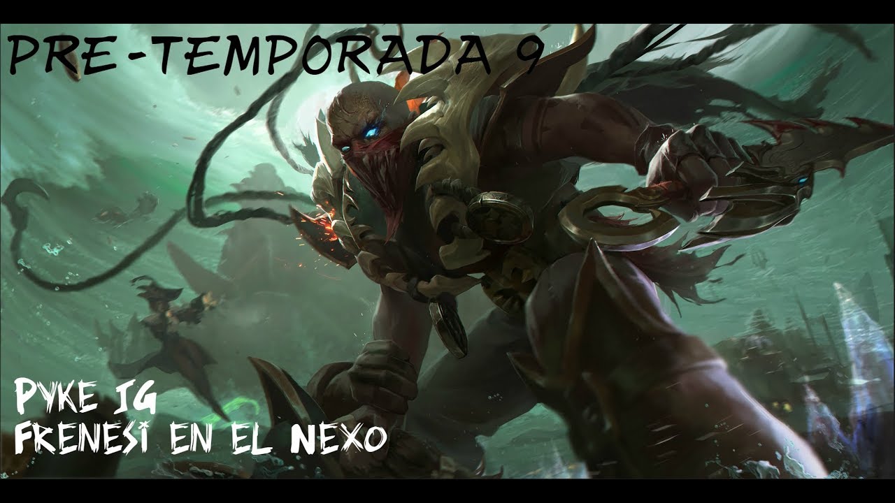 Pyke Jg | Frenesi en el Nexo