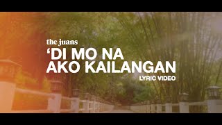 'Di Mo Na Ako Kailangan - The Juans