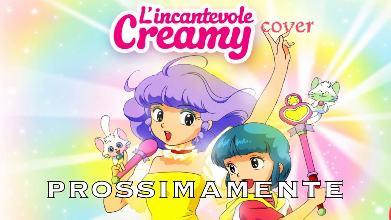 L' Incantevole Creamy Prossimamente la Cover Italiana della Sigla (Base HD) YouTube L' Incantevole Creamy Prossimamente la Cover Italiana della Sigla (Base HD) YouTube
