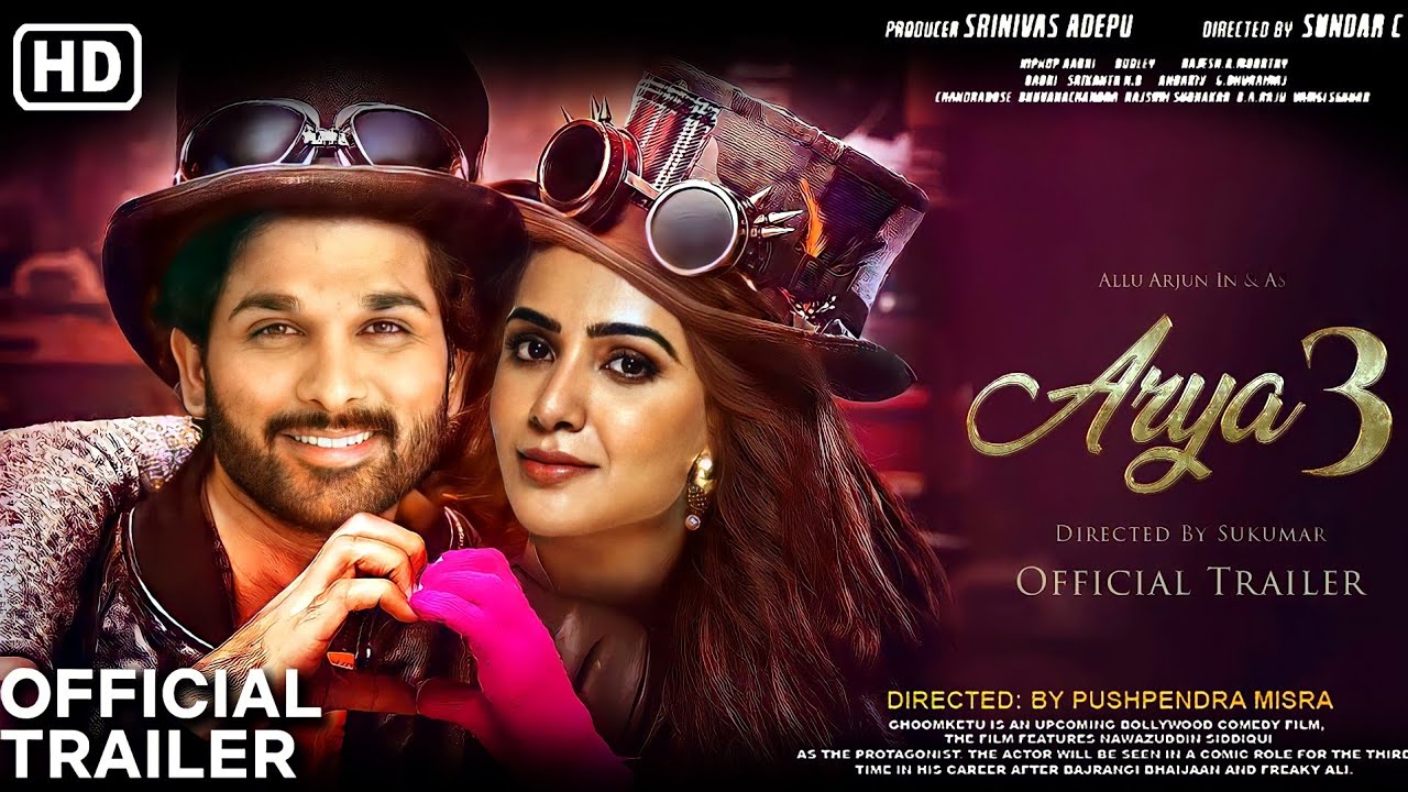 Arya 3 Official Movie Trailer || Allu Arjun || Samantha Ruth Prabhu || Navdeep..| Releasing Date