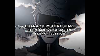Anime Characters That Share The Same Voice Actor | Bleach Edition
