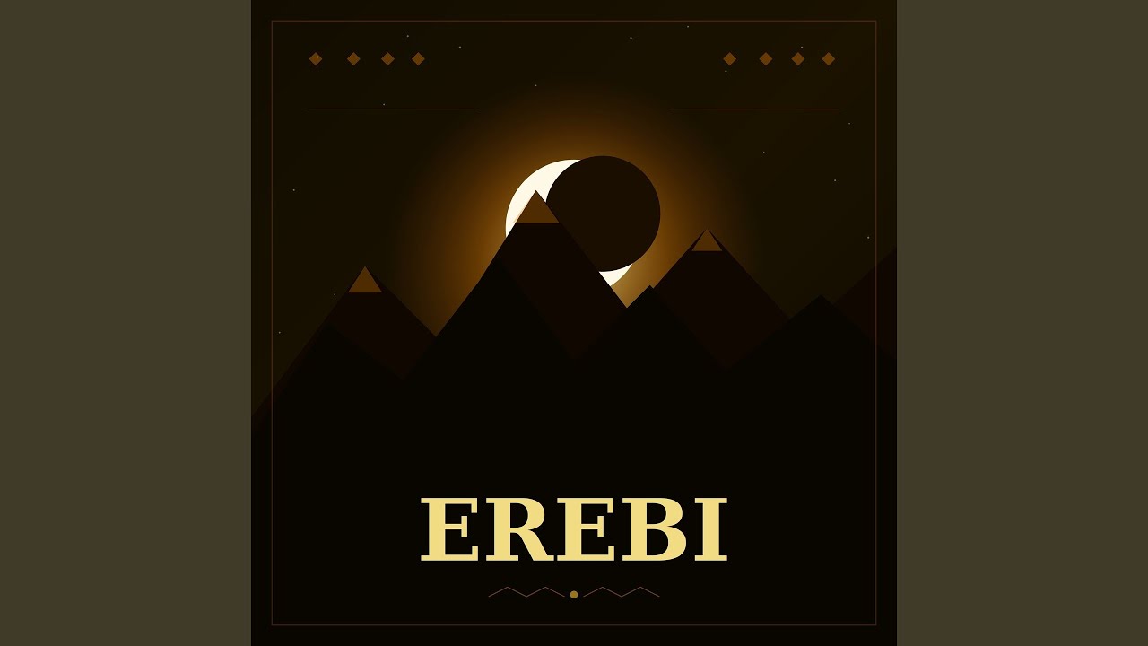 Watch Erebi on YouTube Watch Erebi on YouTube
