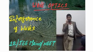 Wave Optics | Interference of Waves | Constructive &amp; Destructive | Superposition |  12th/JEE/NEET