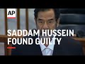 Saddam Hussein Found Guilty And Sentenced To Death By Hanging (A)