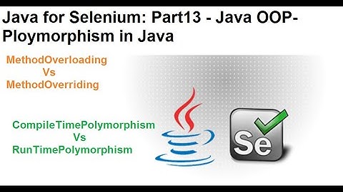 Java for Selenium | Part13 | What is Polymorphism In Java