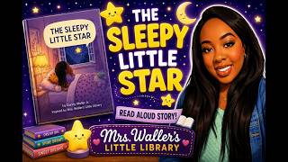 ⭐ The Sleepy Little Star | Bedtime Story Read Aloud for Kids 🌙✨ | Mrs. Waller's Little Library