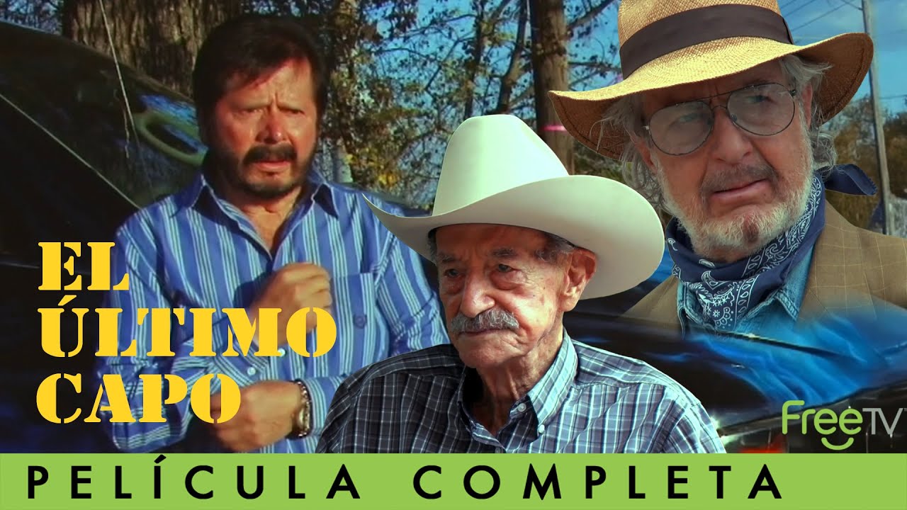 El Último Capo | Mario Almada | Bernabé Melendrez, Hugo Stiglitz | FreeTV