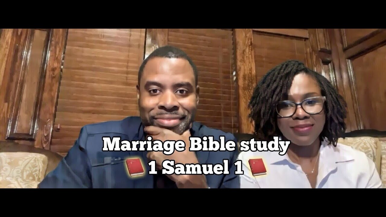 Marriage Bible Study 1 Samuel 1￼  A biblical love story