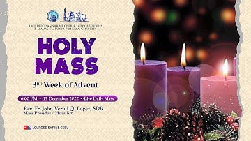 6:00 PM | 3RD SUNDAY OF ADVENT | 15 DECEMBER 2022 | FR. JOHN VERNIL Q. LOPEZ, SDB