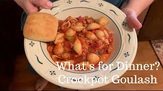 What's for Dinner? Crockpot Goulash