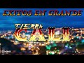 TIERRA CALI | EXITOS EN GRANDE | RANCHERAS MIX 2022