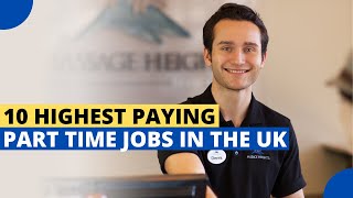 10 Highest Paying Part Time Jobs In The UK For International Students