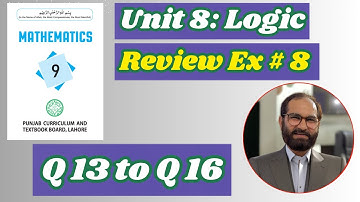 9TH Class Math New Book 2025 II Review Exercise 8 Q13 to Q16 II PCTB, Unit 8 Logic II