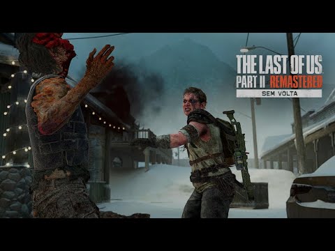 The Last of Us Part II Remasterizado - Trailer do Modo Sem Volta