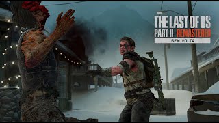 The Last of Us Part II Remasterizado - Trailer do Modo Sem Volta