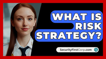 What Is Risk Strategy? - SecurityFirstCorp.com