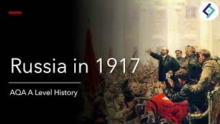 Russia in 1917 | Revolution & Dictatorship | AQA A Level History