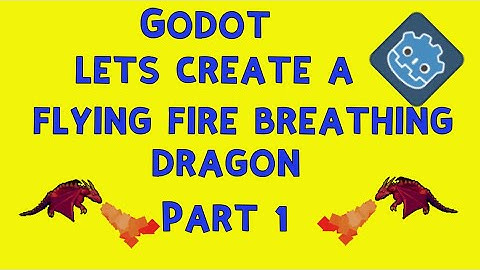 create a flying fire breathing dragon in Godot