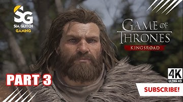 Game of Thrones: Kingsroad Gameplay Walkthrough | Part 3 No Commentary 4K