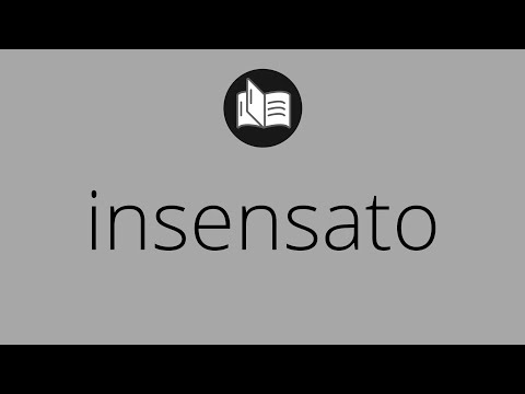 Video: ¿Qué significa insensato?