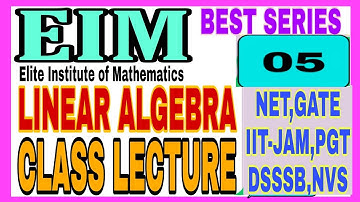Lecture- 05 ||Linear Algebra