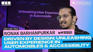 Unleashing User Experience in Automobiles & Design | Ronak Barhanpurkar at UXINDIA 24