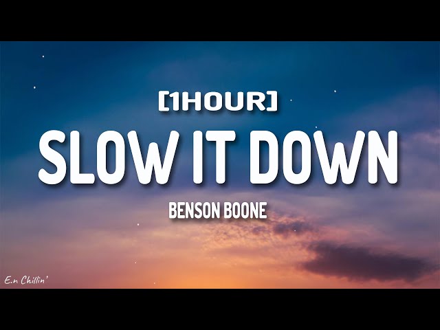 Benson Boone - Slow It Down (Lyrics) [1HOUR] class=