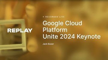 Google Cloud Platform | Unite 2024 Keynote