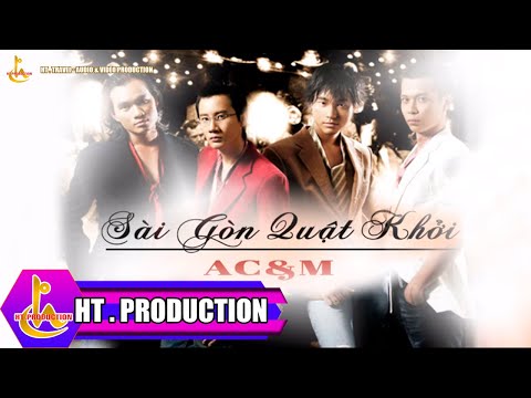 Video SÀI GÒN QUẬT KHỞI (HỒ BẮC) - NHÓM AC&M - ALBUM VIỆT... - youtube