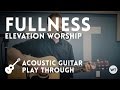Fullness Elevation Worship Acoustic Cover With Chords mp3