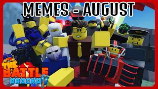 The Battle Bricks Memes - AUGUST