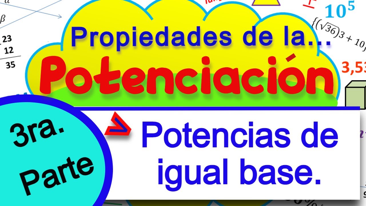 Propiedades de la potenciación,  potencias de igual base. Para alumnos de primaria.