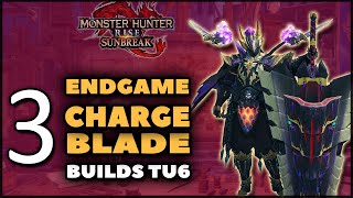 MHR: Sunbreak | NEW Best Charge Blade Builds | TU6 Endgame