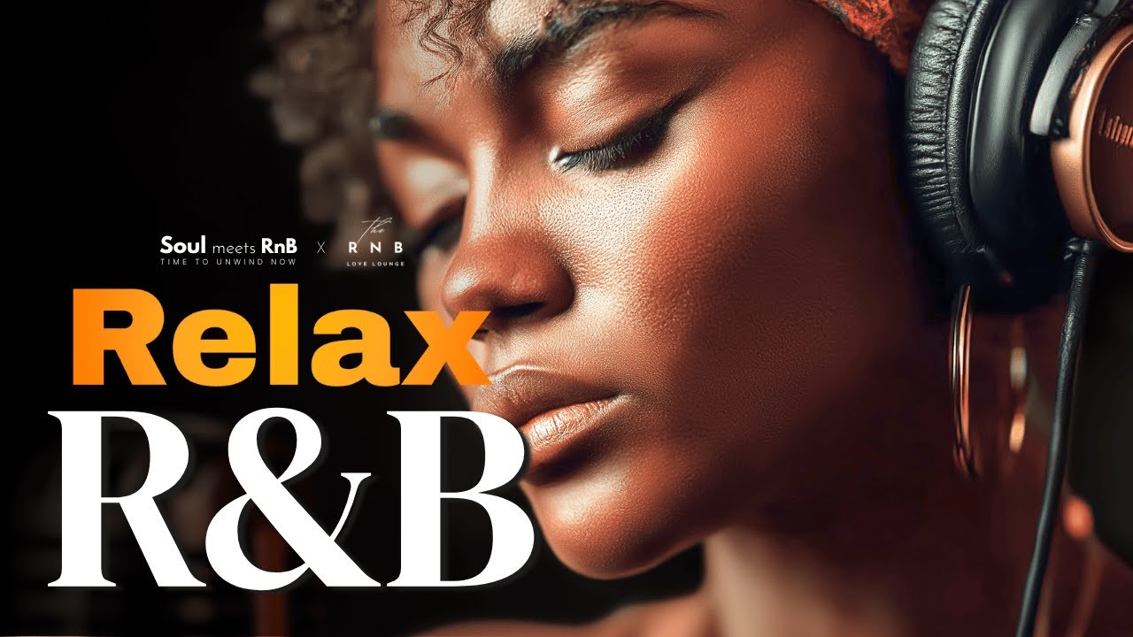 [R&B Relax 56] Best Chill RnB Ballads | Slow Music for Study, Work ...