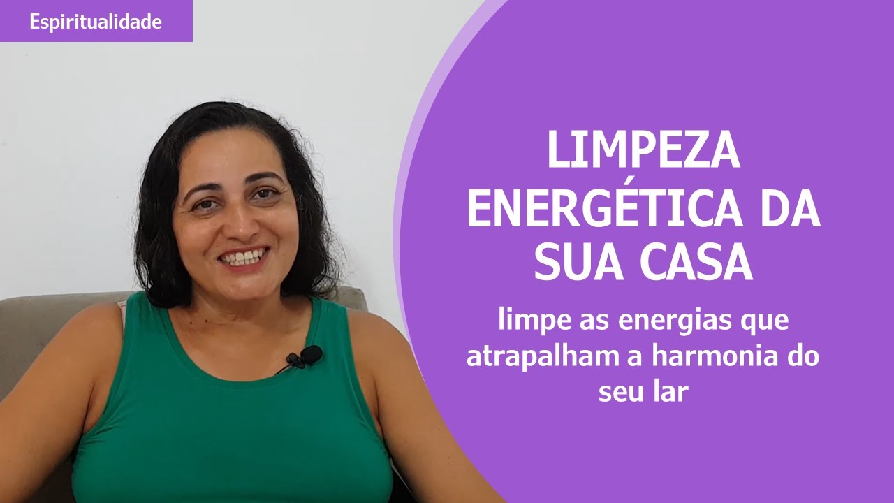 Como limpar a energia da sua casa - YouTube