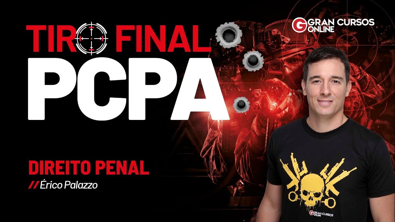 Concurso PC PA - Tiro Final: Direito Penal com Professor Érico Palazzo