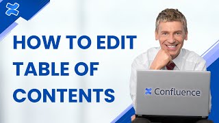 How to Edit Confluence Table of Contents (2026 Guide)