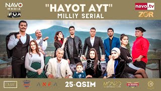 Hayot Ayt (O'zbek Serial) 25 - Qism | Ҳаёт Aйт  (Ўзбек Сериал) 25 - Қисм